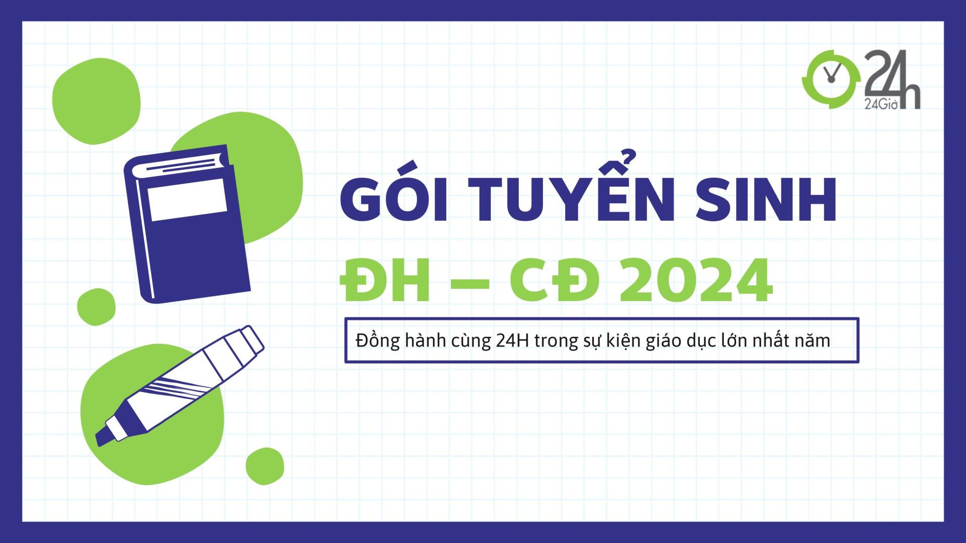 Gói Tuyển Sinh Đại Học - Cao Đẳng 2024 - 24h.com.vn