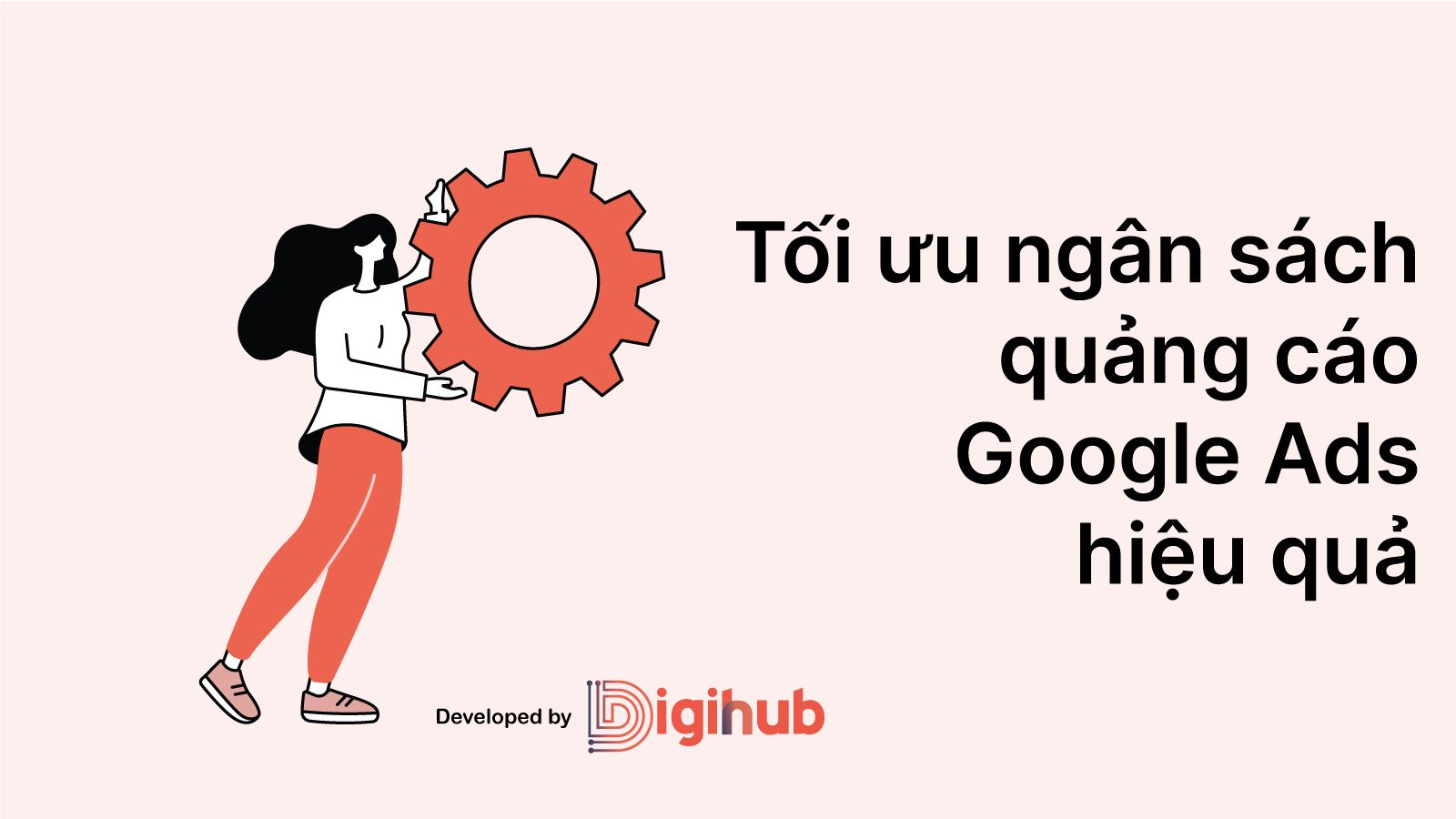 Tối ưu ngân sách quảng cáo Google Ads hiệu quả 2023